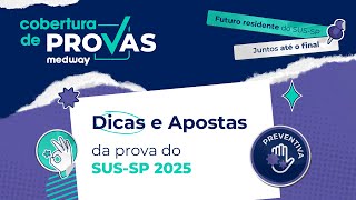 Dicas e Apostas para a prova do SUS-SP | Medicina Preventiva | Cobertura de Provas Medway