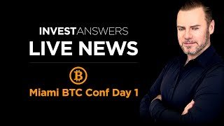 Bitcoin Miami Conference Highlights Day 1 - key takeaways and info you need to know