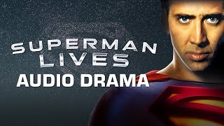 Superman Lives (Audio Drama) Based on Dan Gilroy's Script