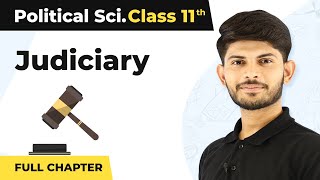 Judiciary - full chapter explanation | Class 11 Political Science Chapter 6