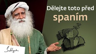 Dělejte těchto 5 věcí před spaním - Sadhguru