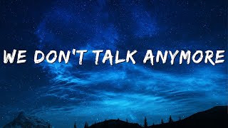 Charlie Puth - We Don't Talk Anymore (feat. Selena Gomez)(Lyrics)