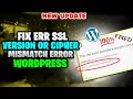 How to Fix ERR SSL VERSION OR CIPHER MISMATCH Error WordPress