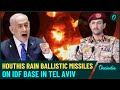 Yemen Houthis’ Hypersonic Missile Blitz in Israel, Military Base Near Tel Aviv Bombed | Watch