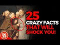 25 Crazy Facts That Will Shock You