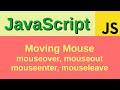 Moving mouse events - Basic JavaScript Fast (65) | mouseover, mouseout, mouseenter, mouseleave