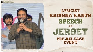 Lyricist Krishna Kanth Speech at JERSEY - Pre Release Event | Nani, Shraddha Srinath