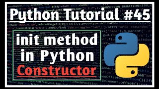 Init Method in Python #45 || Constructor || Python Tutorials for Absolute Beginners | Jeevan Upreti