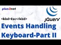 JQuery handling keyboard events like keypress ,keyup, keydown and key number Part 2