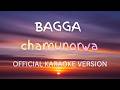BAGGA - CHAMUNORWA (KARAOKE VERSION) 🎤 | BAGGA CHAMUNORWA INSTRUMENTAL