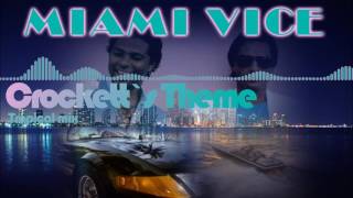 Crockett's theme (Tropical remix)