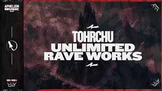 Tohrchu - Unlimited Rave Works (Extended Mix) [ClubHaus]