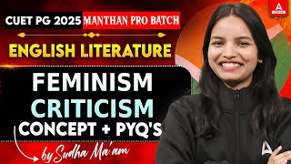 FEMINISM CRITICISM CONCEPT AND PYQ'S for CUET PG English Literature 2025