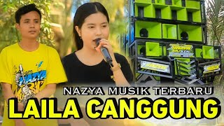 LAILA CANGGUNG NAZYA  MUSIK