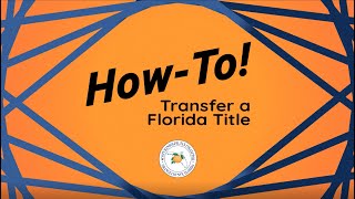 How-To! Florida Title Transfer