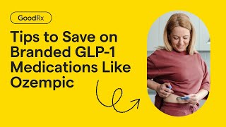 Ways to Save on Branded GLP-1 Medications (Ozempic, Wegovy, Trulicity, and More) | GoodRx