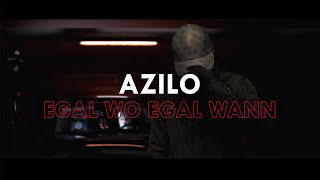 AZILO - EGAL WO EGAL WANN ► prod. by PRIDEFIGHTA (Official Video)