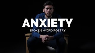 Anxiety | Spoken Word