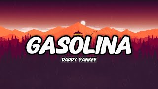 Daddy Yankee - Gasolina (Letra/Lyrics)