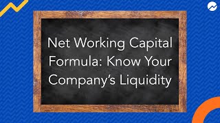 Net Working Capital Formula: Know Your Company’s Liquidity