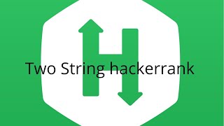Two string hackerrank solution java, hackerrank two string solution || hackerrank solution