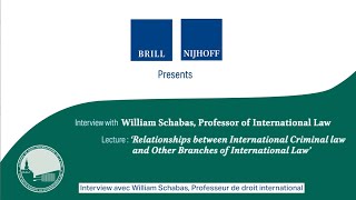 Prof. William A. Schabas on International Criminal Law and Other Branches of International Law