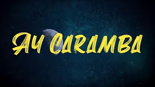 Ay Caramba (Lyrics) | Ay caramba (ay caramba)