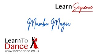 Mambo Magic (small spaces) - Sequence Dancing - Learn To Dance