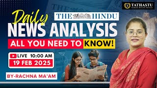 19 Feb 2025 | The Hindu Newspaper Analysis | Daily Current Affairs | Rachna Ma'am | UPSC EXAM