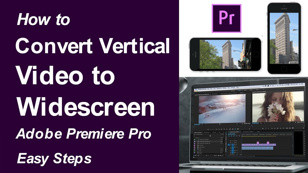 How To Convert Vertical Video To Widescreen Adobe Premiere Pro