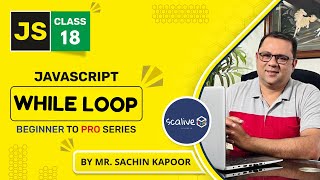 While Loop In JavaScript | Lecture 18 #javascript #webdevelopment #scalive