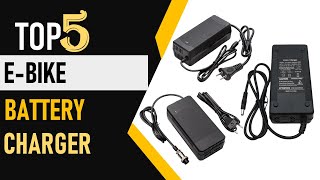 Top 5 Best Electric Bike Battery Charger in 2024