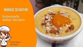 Mango Sevaiyan Recipe | Sweet Vermicelli with Mango | Easy Dessert Recipe