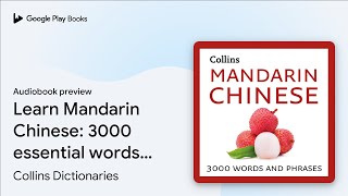 Learn Mandarin Chinese: 3000 essential words… by Collins Dictionaries · Audiobook preview