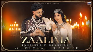 Zaalima (Teaser) - DYSTINCT | Shreya Ghoshal | Mouni Roy | Rajat Nagpal | Rana S