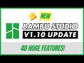 🚨HUGE NEW FEATURES - Bambu Studio 1.10 Update - Bambu Lab - MakerWorld