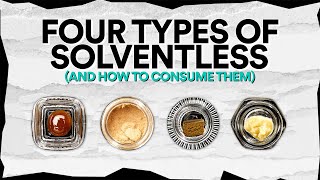 4 Different Types of Solventless Concentrates and How to Consume Them