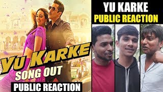 Dabangg 3 - YU KARKE Song Public Reaction | Salman Khan, Sonakshi Sinha, Saiee Manjrekar | Payal Dev