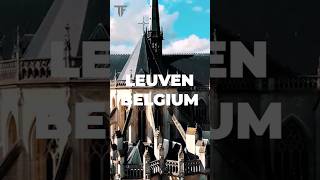 LEUVEN, BELGIUM | Most Beautiful City To Visit In Europe