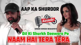 Dil Ki Shurk Deewaro Pe Karaoke Himesh Reshammiya Shabir Naam Hai Tera