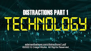 Distractions Pt1 Technology - A Message By: G. Craige Lewis of EX Ministries