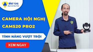 Camera Hội nghị truyền hình AVer CAM520 Pro2 | Chất Lượng Hình Ảnh Tuyệt Vời và Tính Năng Vượt Trội!