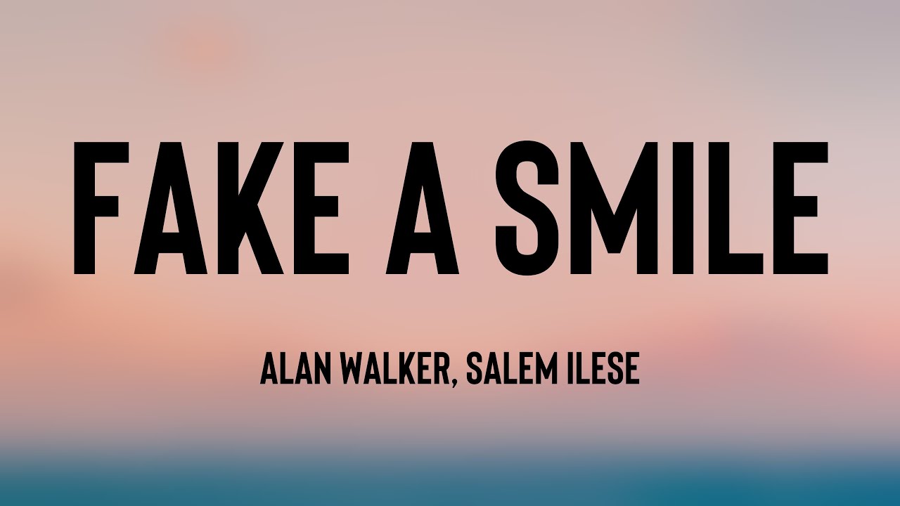 Fake A Smile - Alan Walker, Salem Ilese {Lyrics Video} 🍦 - YouTube