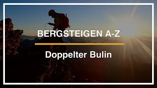 Bergsteigen A-Z: Der doppelte Bulin