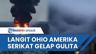 PENAMPAKAN MENCEKAM Langit Ohio Gelap Gulita, Gumpalan Asap Pekat Muncui seusai Ledakan Bahan Kimia