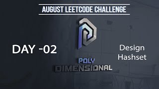August Leetcode Challenge - Day 2 | Design Hashset