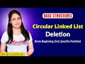 2.17 Deletion of a Node from Circular Linked List(beginning, end, given position) | DSA Tutorials