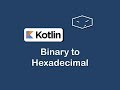 binary to hexadecimal in kotlin