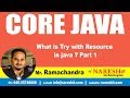 Core Java Tutorials | What is Try with Resource in java ? Part 1 | Mr.Ramachandra