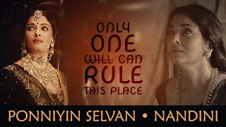 Ponniyin Selvan - Nandini - Only One Can Rule This Place